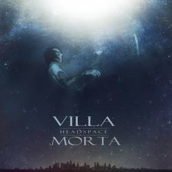 Villa Morta : Headspace